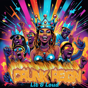Crunk Reign Lit & Loud