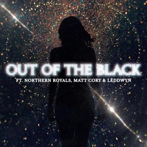 Out Of The Black by Luc Clement Music Productions, Northern Royals, Matt Cory, Lëddwyn
