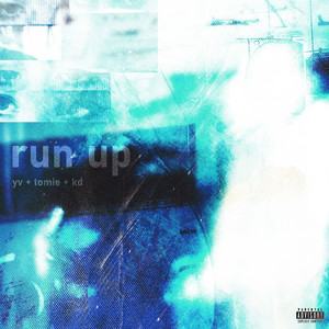 run up by YV, tomie, praizeyv, KD!