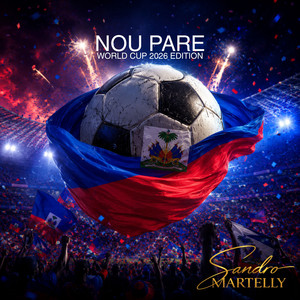 Nou Pare - World Cup 2026 Edition by Sandro Martelly