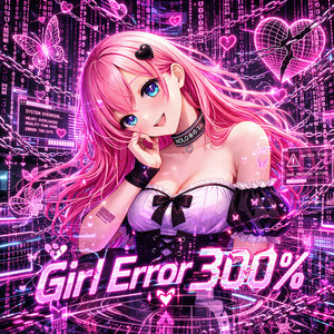 Girl Error 300% by Holo Miyoko