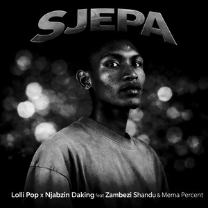 SJEPA (feat. Zambezi Shandu & Mema_Percent)