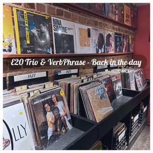 Back in the day by E20 Trio, VerbPhrase