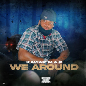 Kaviar M.A.P - We Around