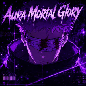 Aura Mortal Glory!