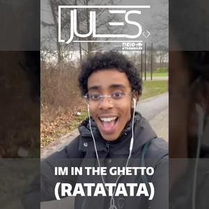 JULES - I'm In The Ghetto (Ratatata)