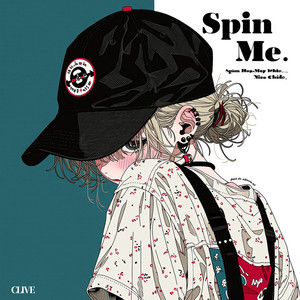 Spin Me by CLIVE