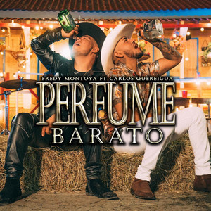 Fredy Montoya & Carlos Quereigua - Perfume Barato