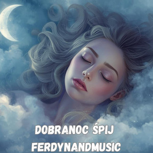 DOBRANOC ŚPIJ by FerdynandMusic