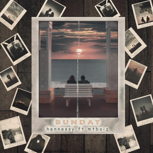 Hennessy - Sunday (feat. Boiz)