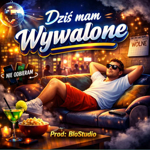 BloStudio - Dziś Mam Wywalone