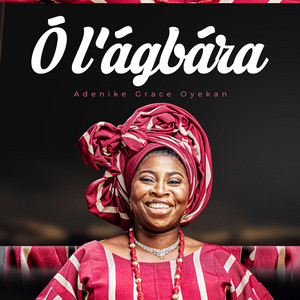 O L'ágbara by Adenike Grace Oyekan