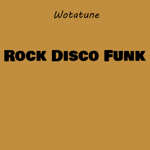 Rock Disco Funk by Wotatune