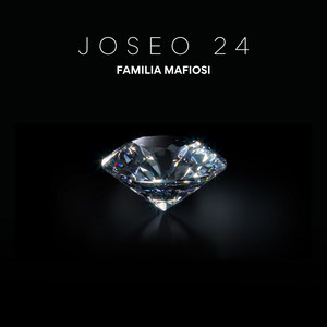 JOSEO 24 by Familia Mafiosi