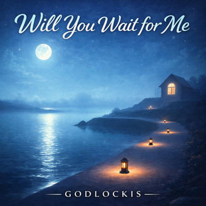 Will You Wait for Me by Godlockis