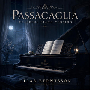 Passacaglia (Peaceful Piano Version) by Elías Berntsson