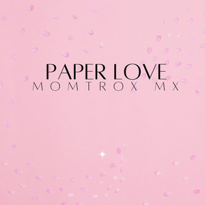 Paper love by Momtrox Mx