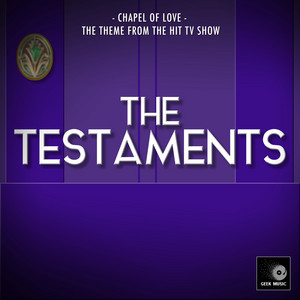 Chapel of Love (From "The Testaments")