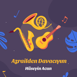 Hüseyin Acun - Azrailden Davacıyım