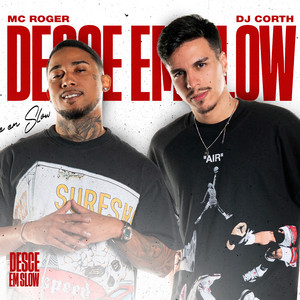 Desce em Slow by Corth, MC Roger, CO.LABS