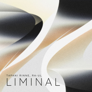 Liminal by Tapani Rinne, RA-UL