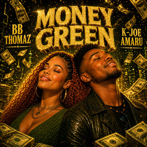 Money Green by Bb Thomaz, K-joe Amaru