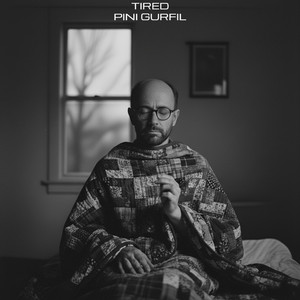 Tired by Pini Gurfil