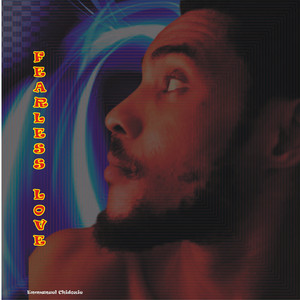 Fearless Love by Emmanuel Chidozie