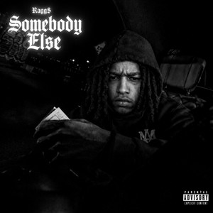 Somebody Else by Blue Ragg$