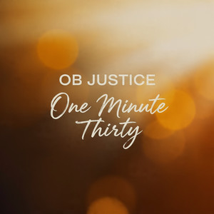 One minute thirty by OB justice