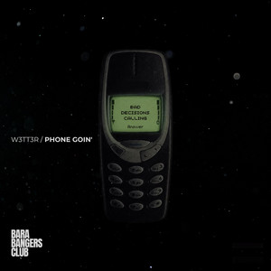 Phone Goin' by W3TT3R