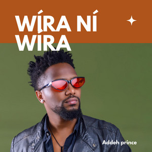 ADDEH PRINCE - WÍRA NÍ WÍRA