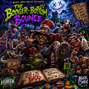 Booger Bottom Bounce by Black Omen Media