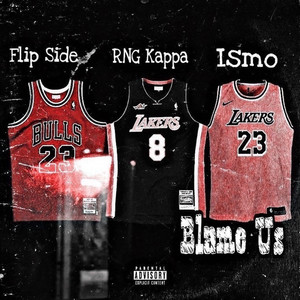 Blame Us by Flip Side, Ismo, RNG Kappa