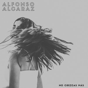 Alfonso Alcaraz - No Crezcas Más