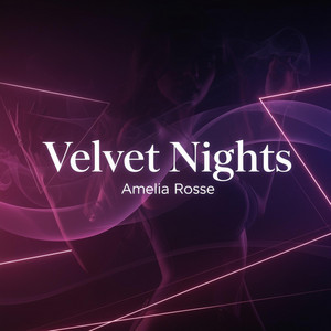 Velvet Nights by Amelia Rosse