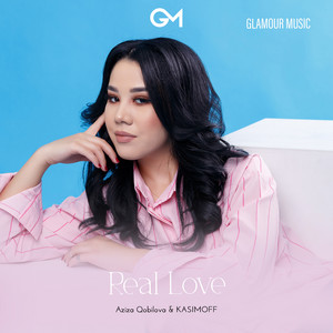 Aziza Qobilova & KASIMOFF - Real Love