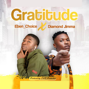 Gratitude by Eben_Choice, Diamond Jimma