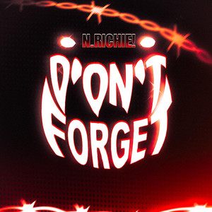 DON'T FORGET! by N.Richie!