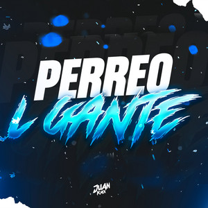 Perreo L-Gante by Juan Rmx
