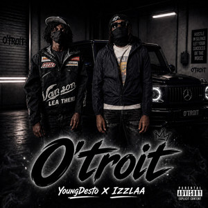 O'troit by YoungDesto, Izzlaa