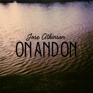On And On by Jose Atkinson
