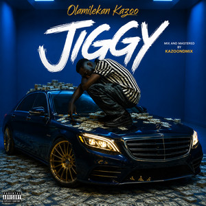 Jiggy by Olamilekan kazoo