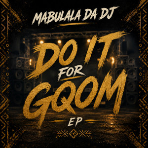 Mzansi Gqom by Mabulala Da DJ