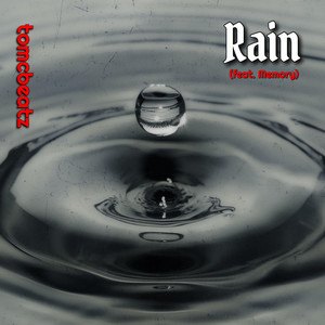 Rain by ToMC Beatz, memory
