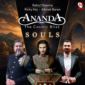 Souls by Rahul Sharma, Ahmet Baran, Ricky Kej