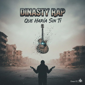 Que haria sin ti by Dinasty Rap