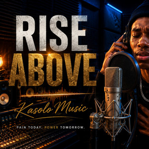 Rise Above by Kasolokmmusic