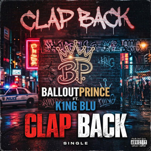 CLAP BACK by BallOutPrince, K1ng Blu