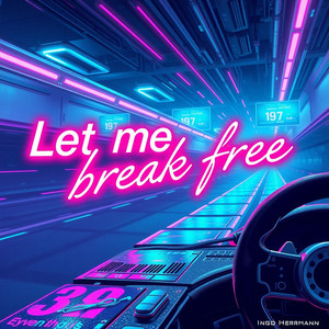 Let Me Break Free